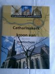 Rougoor, Theo J. - Catharinakerk kroon van Doetinchem. Een geschiedenis van 12 eeuwen Doetinchem