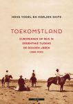 Vogel, Hans & Marjan Smits - Toekomstland. Europeanen op reis in Argentinië tijdens de gouden jaren (1880-1930)
