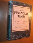 Kynaston, David - The Financial Times. A centenary history