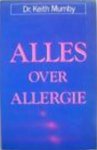 MUMBY, Dr. KEITH - Alles over allergie.