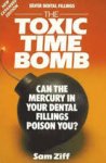 Ziff, Sam - Silver Dental Fillings    The Toxic Timebomb