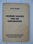 Daube, Otto - Sieffried Wagner und die Märchenoper.