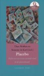 Wobbes, Th. / Kort, Susanne de - Placebo. Reflecties over een vreemde eend in de geneeskunde