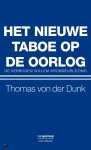 Dunk, Thomas H. von der - Het nieuwe taboe op de oorlog / de verboden Arondeuslezing van 26 April 2011