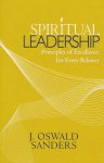 Sanders, J. Oswald - Spiritual leadership. Principles of excellence for every believer