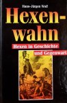 Wolf, Hans-Jurgen. - Hexenwahn /  Hexen in geschichte und gegenwart