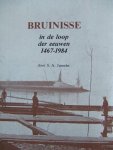 Jumelet , S . A . - Bruinisse  in  de  Loop  der  Eeuwen  1467 - 1984 . ( Geillustreerd . )
