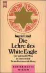 Lind, Ingrid - Die Lehre des White Eagle