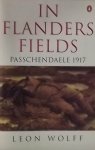 Wolff, Leon. - In Flanders Fields Passchendaele 1917
