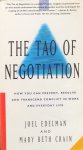 Edelman, Joel and Mary Beth Crain - The TAO of negotiation; how you can prevent, resolve and transcend conflict in work and everyday life