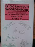 MEERTENS, P.J., CAMPFENS, M., HARMSEN, G., (RED.) - Biografisch woordenboek van het socialisme en de arbeidersbeweging in Nederland. Deel 8.