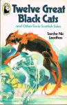 Leodhas, Sorche Nic - Twelve Great Black Cats and Other Eerie Scottish Tales