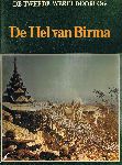 Hoek, K.A. van den (Red.) - De Tweede Wereldoorlog. De hel van Birma. (Met vele foto`s)