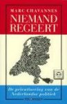Chavannes, Marc Illustraties Ruben L. Oppenheimer - Niemand Regeert / De Privatisering Van De Nederlandse Politiek