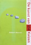Maurer, Robert - De kunst van Kaizen; met kleine stappen naar grote doelen