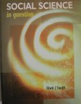 Smith, Mark J - Social Science in Question