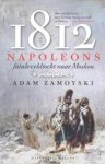 Zamoyski, Adam - 1812, Napoleons fatale veldtocht naar Moskou