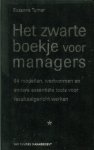 Turner, Suzanne - Het zwarte boekje voor managers / 94 modellen, werkvormen en andere essentiële tools voor resultaatgericht werken