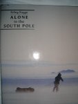 Kagge, Erling - Alone to the South Pole