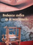Gurp, Gerard van - Brabantse stoffen op de wereldmarkt. Proto-industrialisering in de Meierij van 's Hertogenbosch 1620 -1820