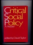 TAYLOR, DAVID (Editor) - Critical Social Policy - A Reader - Social Policy and Social Relations