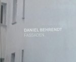 Behrends, Daniel ; Michael Glasmeier; Kirsten Leuenroth - Daniel Behrendt Fassaden.