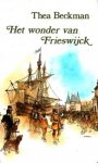Beckman, Thea - Het wonder van Frieswijck