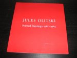 Olitski, Jules - Jules Olitski. Stained Paintings 1961-1964
