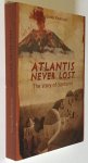 Koukoulas, George - Atlantis never lost - The Story of Santorini