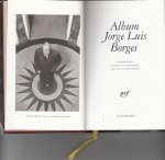 Bernès, Jean-Pierre; [Borges, Jorge Luis] - Album Borges. Iconographie choisie et commentée par Jean-Pierre Bernès.