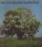 SCHELHAAS, Mr. H., Ger Dekkers en C.J. Post (red.) - Het Overijsselse landschap: landgoederen en landschappen in Overijssel. Uitgave 1970 in de serie jaarboeken Overijssel