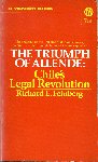 Feinberg, Richard E. - The Triumph of Allende - Chiles Legal Revolution