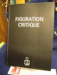 Organisation Figuration Critique - Figuration Critique ; LÁrt Figuratif Aujourd'hui