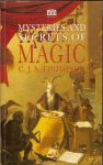 Thompson, C.J.S. - Mysteries and secrets of Magic