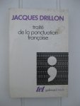 Drillon, Jacques - Traité de la pontuation française.