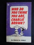 Schulz, Charles M. - Who Do You Think You Are, Charlie Brown?