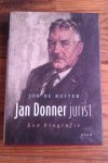 Ruiter, J. de - Jan Donner jurist. Een biografie
