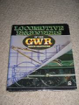 Griffiths Denis - Locomotive Engineers of the GWR - Great Western Railway