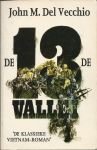 Vecchio, John M. Del - De  13de vallei- De klassieke Vietnam-roman.