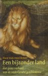 Horst, Han van der - Een Bijzonder Land (Het grote verhaal van de vaderlandse geschiedenis), 713 pag. hardcover + stofomslag, zeer goede staat