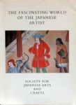Kaempfer, H.M. & Sickinghe - The Fascinating World of the Japanese Artist.