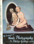 Gotlop, Philip A.R.P.S. - The technique of nude photography Designed and Photographed