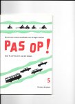 Vos, H de/ E van der Linden - Pas op! een nieuwe verkeersmethode voor de lagere school