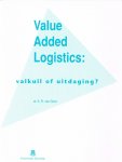 Goor, dr. A.R. van - Value Added Logistics: valkuil of uitdaging?