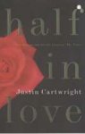 Cartwright, Justin - Half in Love
