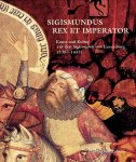 Jékely, Zsombor, Imre (Hrsg.) Takács und Heinke (Bearb.) Fabritius - Sigismundus Rex et Imperator. Kunst und Kultur zur Zeit Sigismunds von Luxemburg, 1387 - 1437