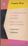 Tennessee Williams - A Streetcar named Desire - The Glass Menagerie