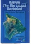 Doughty, Andrew / Friedman, Harriet - HAWAII THE BIG ISLAND REVEALED - The Ultimate Guidebook