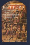 Vries, T. de - Ketters - Veertien eeuwen ketterij, volksbeweging en kettergericht