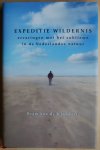 Klundert, Bram van de - Expeditie wildernis / ervaringen met het sublieme in de Nederlandse natuur